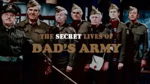 The Secret Lives of Dad's Army (2021)