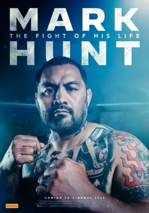Mark Hunt: The Fight of His Life (2021)