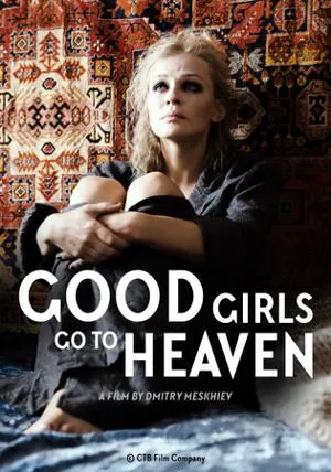 Good Girls Go to Heaven / Khoroshiye devochki popadayut v rai / Хорошие девочки попадают в рай 