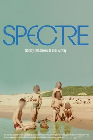 Spectre: Sanity, Madness and The Family