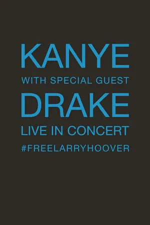 Kanye With Special Guest Drake: Free Larry Hoover - Benefit Concert