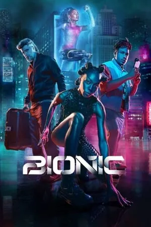 Biônicos (2024) Bionic