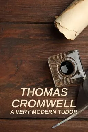 Channel 5 - Thomas Cromwell: A Very Modern Tudor (2021)