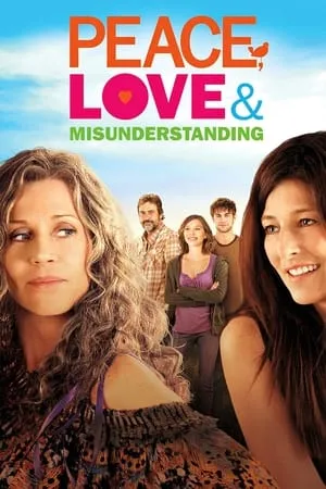Peace, Love and Misunderstanding (2011)