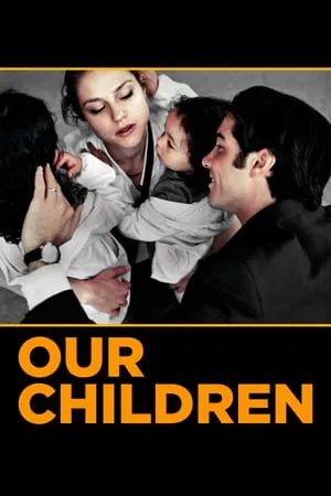 Our Children (2012) À perdre la raison