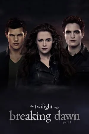 The Twilight Saga: Breaking Dawn - Part 2 (2012) [w/Commentary]