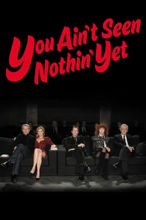 Vous n'avez encore rien vu / You Ain't Seen Nothin' Yet (2012)