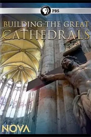 PBS Nova - Building the Great Cathedrals (2010)