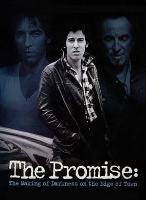 Bruce Springsteen - The Promise – The Making of Darkness on the Edge of Town