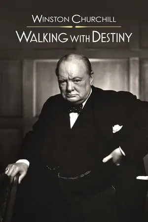 Winston Churchill: Walking with Destiny