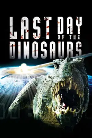 Discovery Channel - Last Day of the Dinosaurs (2010)