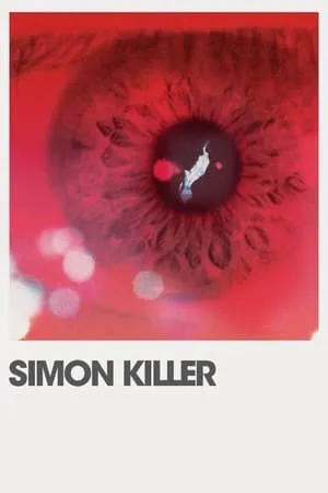 Simon Killer (2012) + Commentary