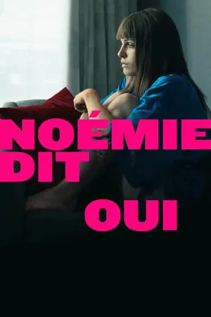 Noémie dit oui / Noémie Says Yes (2022)