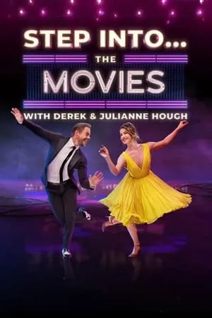 Step Into… The Movies with Derek and Julianne Hough
