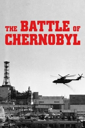 Discovery Channel - The Battle of Chernobyl (2006)