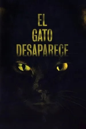 The Cat Vanishes (2011) El gato desaparece