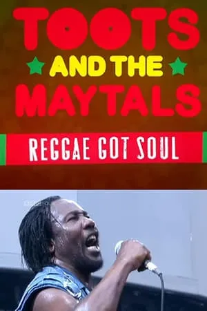 BBC - Toots and the Maytals: Reggae Got Soul (2011)