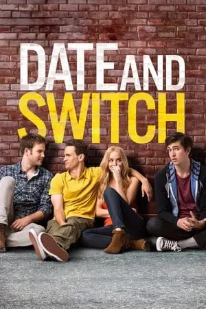 Date and Switch (2014) [w/Commentary]