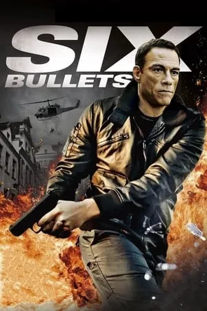 Six Bullets (2012) 6 Bullets