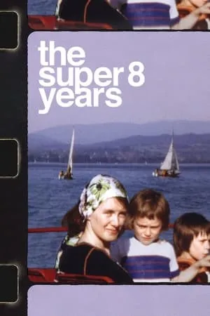 Les années Super-8 / The Super 8 Years (2022)