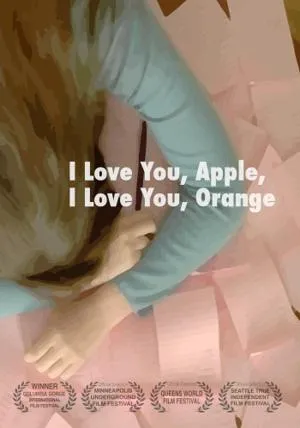 I Love You, Apple, I Love You, Orange