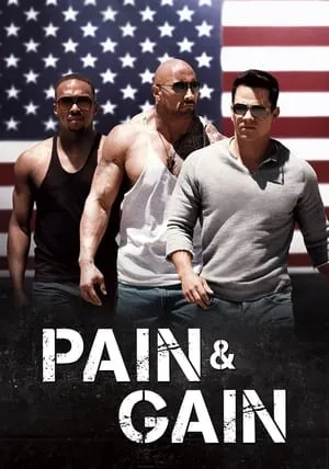 Pain & Gain (2013)