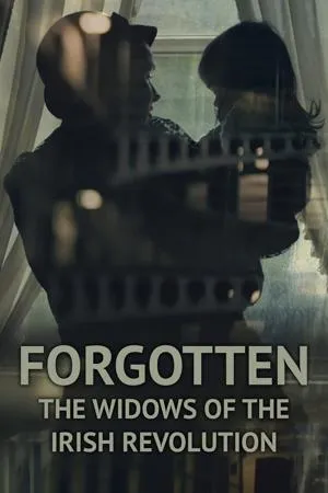 RTE - Forgotten: The Widows of the Irish Revolution (2022)