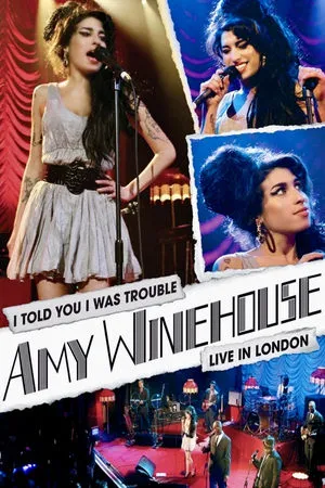 Amy Winehouse: I Told You I Was Trouble (Live in London) (2007)