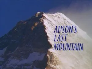 BBC - Alison's Last Mountain (1996)