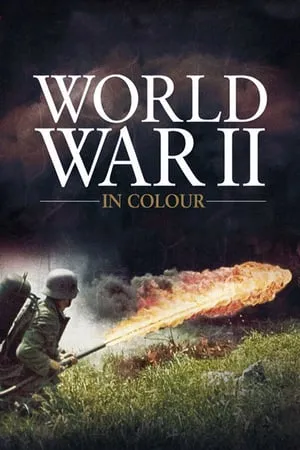 Discovery Channel - World War II In HD Colour (2009)