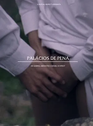 Palaces of Pity (2011) Palácios de Pena