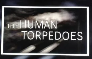 The Human Torpedoes Of WWII (2014)