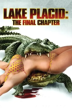 Lake Placid: The Final Chapter (2012) [UNRATED]