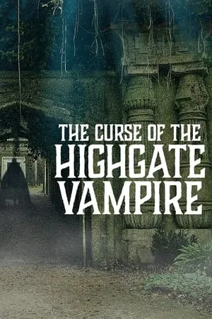 The Curse of the Highgate Vampire (2021)