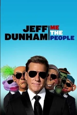 Jeff Dunham: Me The People