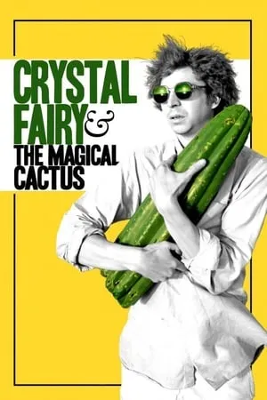 Crystal Fairy & the Magical Cactus and 2012 / Crystal Fairy y el cactus mágico (2013) [MultiSubs]