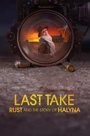 Last Take: Rust and the Story of Halyna (2025)