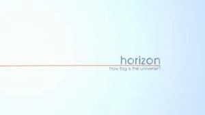 BBC Horizon - How Big is the Universe (2012)