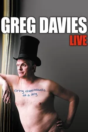 Greg Davies: Firing Cheeseballs at a Dog (2011)