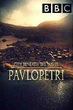 BBC - Pavlopetri: The City Beneath the Waves (2011)