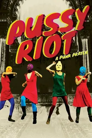 BBC Storyville - Pussy Riot: A Punk Prayer (2013)