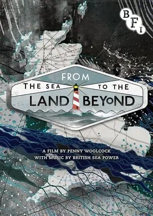 From the Sea to the Land Beyond (2012)