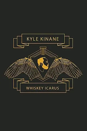 Kyle Kinane: Whiskey Icarus