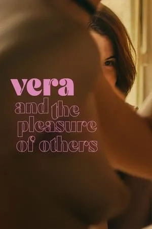 Vera and the Pleasure of Others (2024)