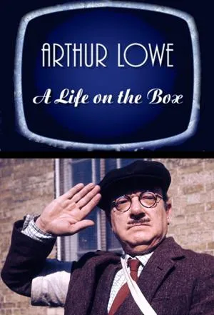 Arthur Lowe: A Life on the Box