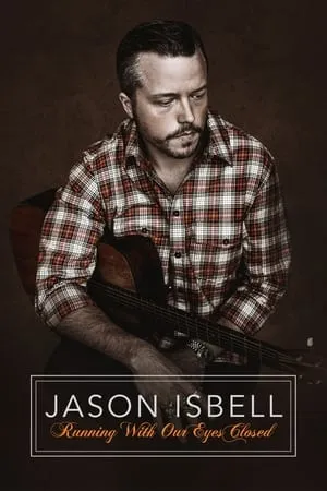 Jason Isbell: Running with Our Eyes Closed (2023)