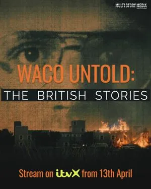Waco Untold: The British Stories