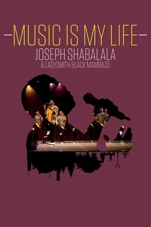 Music Is My Life: Joseph Shabalala and Ladysmith Black Mambazo (2022)