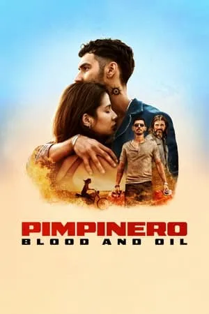 Pimpinero: Sangre y Gasolina / Pimpinero: Blood and Oil (2024)