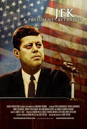 JFK: A President Betrayed